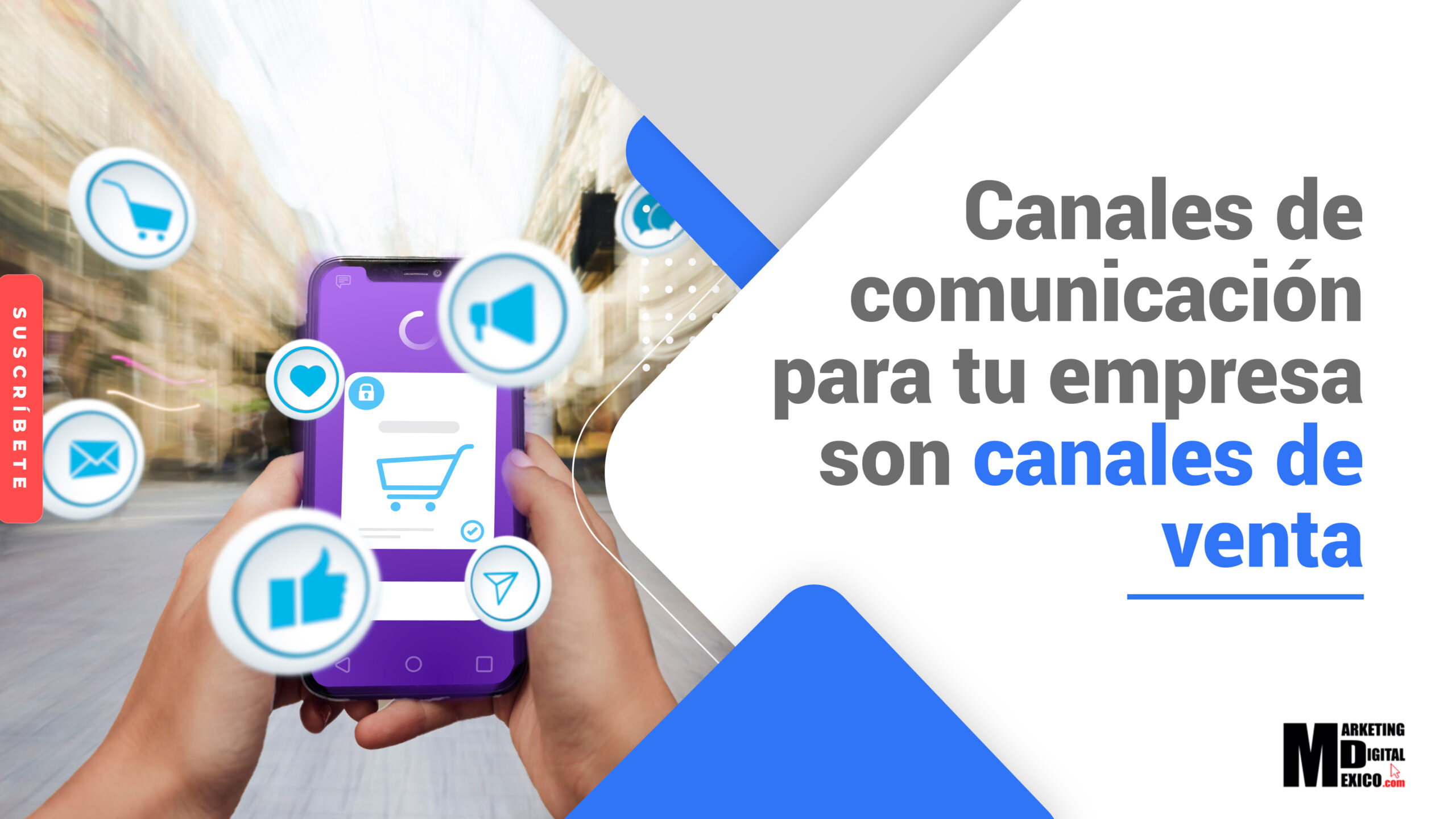 Canales de Comunicación para tu Empresa son Canales de Ventas