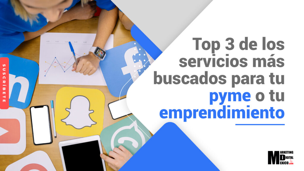 Top 3 de los servicios más buscados para tu PyME o tu Emprendimiento