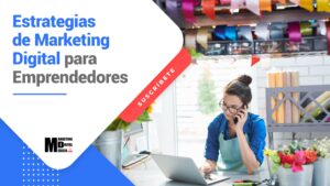 Estrategias de Marketing Digital para Emprendedores