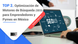 Top 2. Optimización de Motores de Búsqueda (SEO) para Emprendedores y Pymes en México