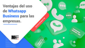 Ventajas del uso de WhatsApp Business para las empresas