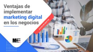 Ventajas de implementar marketing digital en los negocios