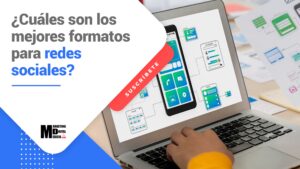 ¿Cuáles son los mejores formatos para redes sociales?